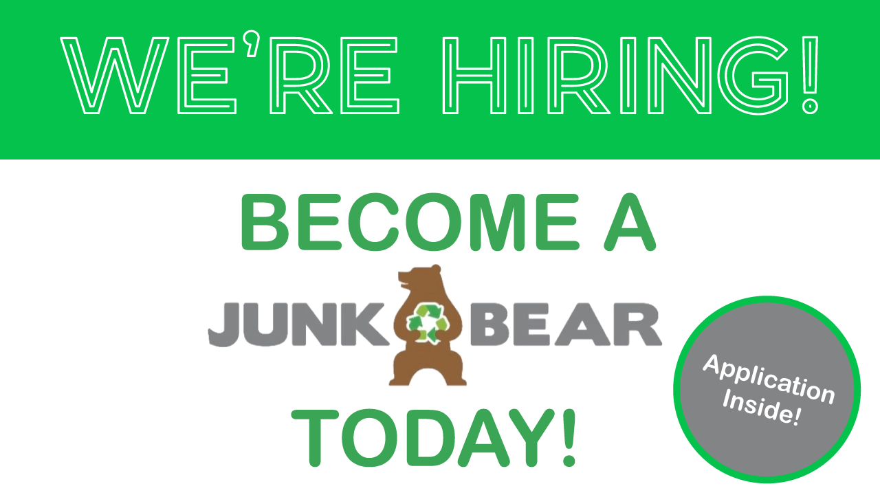 Junk Bear is hiring! Application available in the article