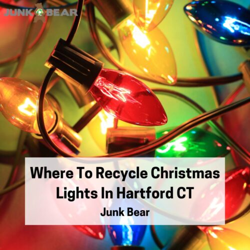Graphic for Where To Recycle Christmas Lights In Hartford CT
