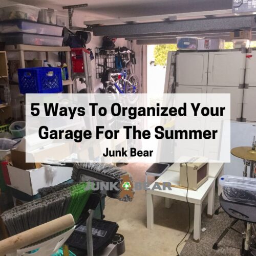 A Graphic for 5 Ways To Organized Your Garage For The Summer